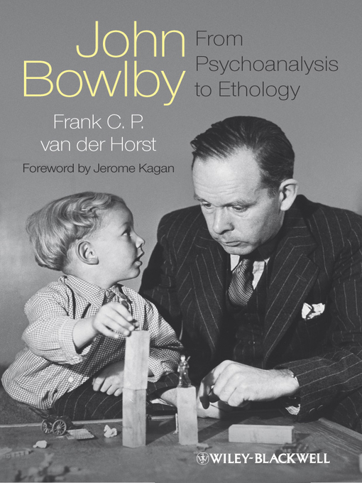 Title details for John Bowlby--From Psychoanalysis to Ethology by Frank C. P. van der Horst - Wait list